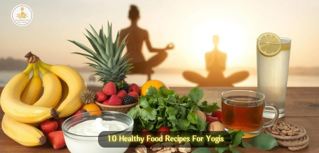 10 Healthy Food Recipes For Yogis