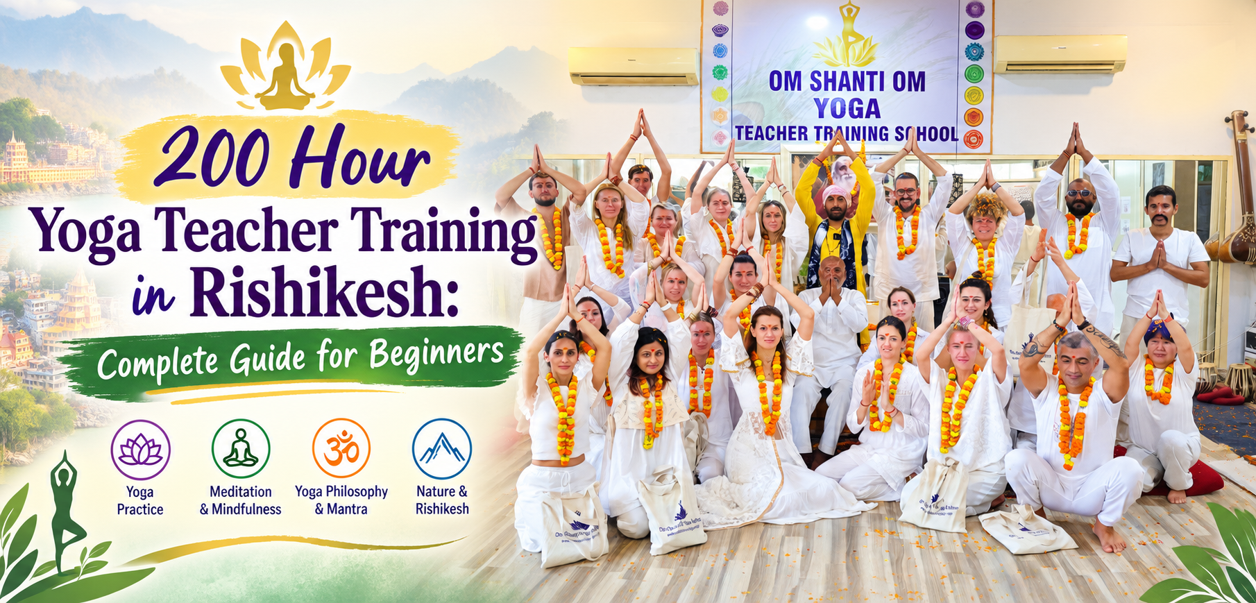 200 Hour Yoga Teacher Training in Rishikesh: Complete Guide for Beginners