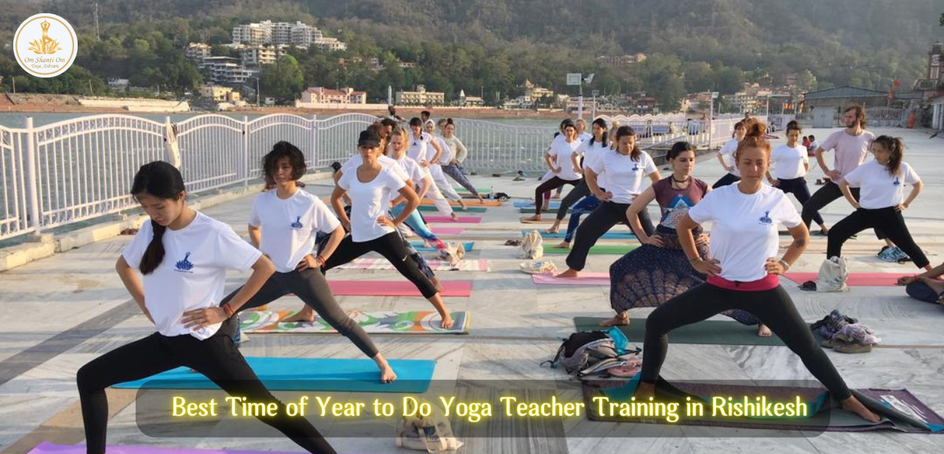 Best Time of Year to Do Yoga Teacher Training in Rishikesh