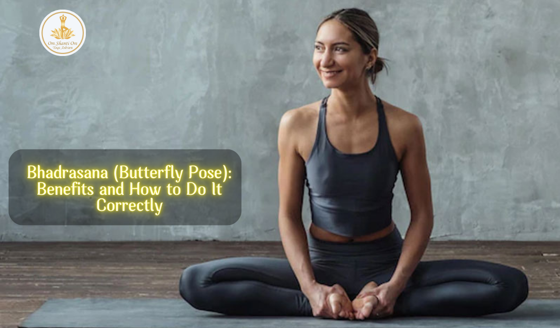 Bhadrasana (Butterfly Pose): Benefits and How to Do It Correctly