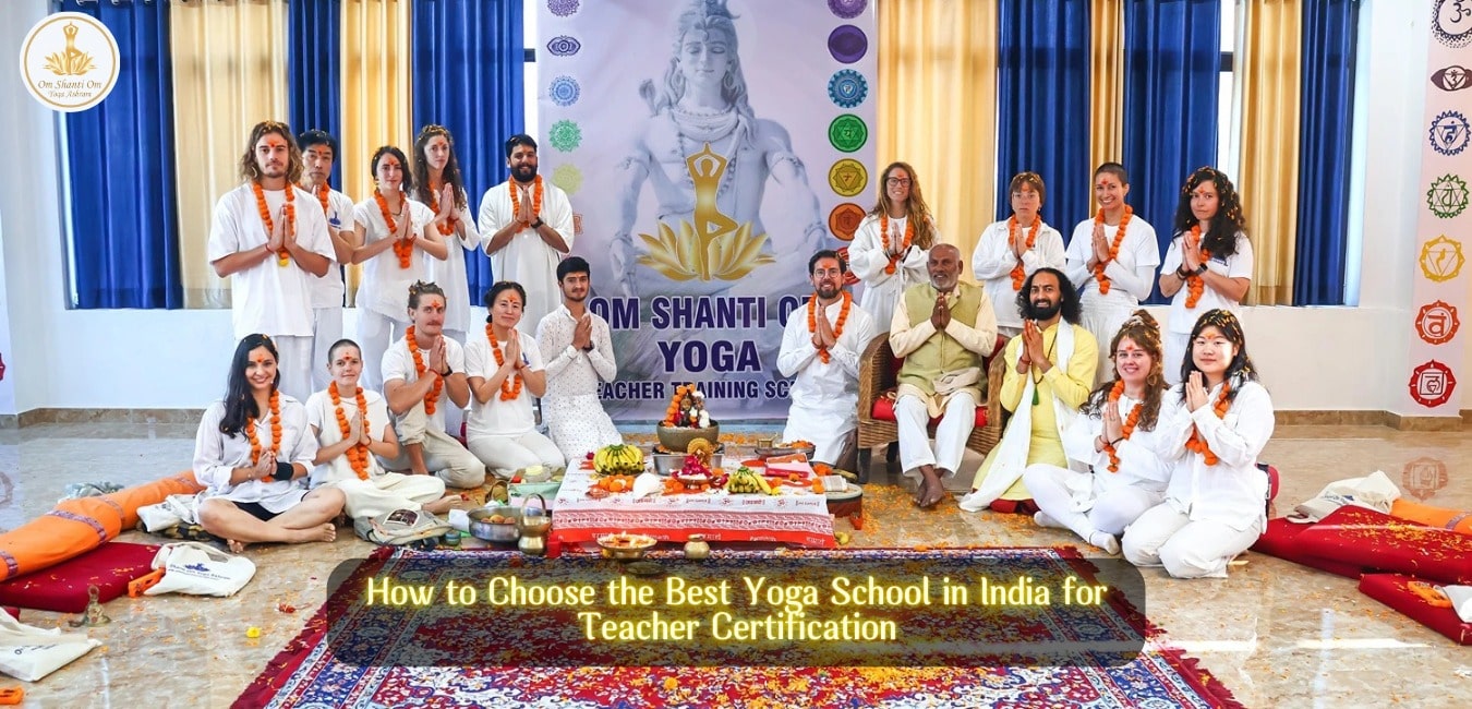 How to Choose the Best Yoga School in India for Teacher Certification