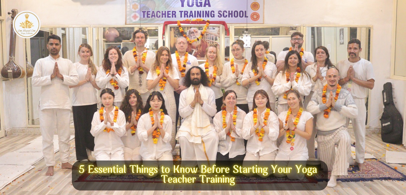 5 Essential Things to Know Before Starting Your Yoga Teacher Training