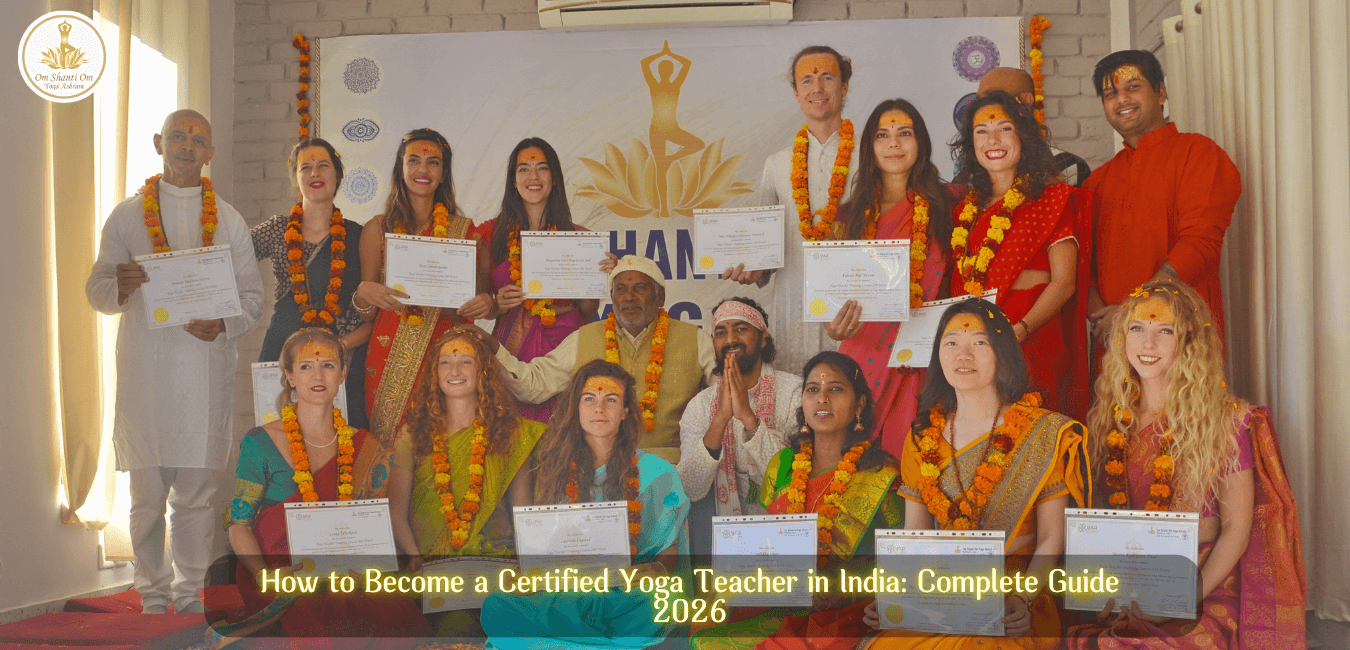 How to Become a Certified Yoga Teacher in India: Complete Guide 2026