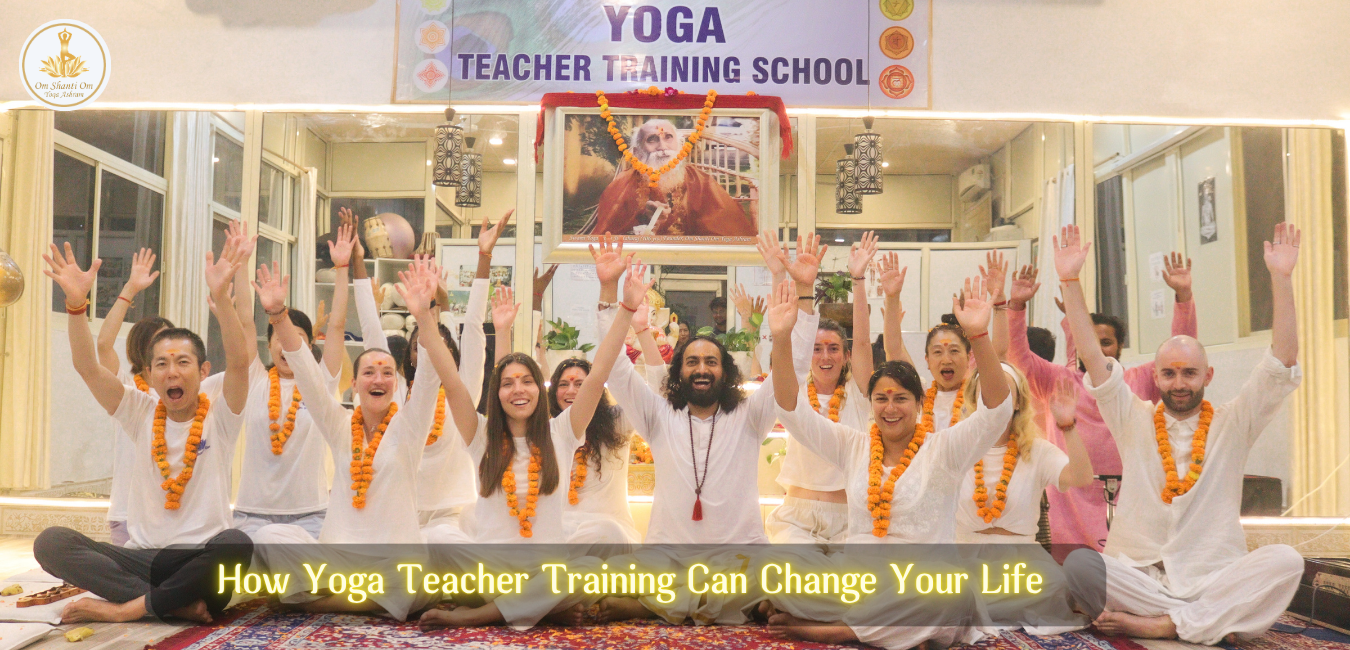 How Yoga Teacher Training Can Change Your Life Forever