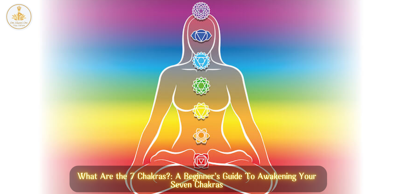 What Are the 7 Chakras?