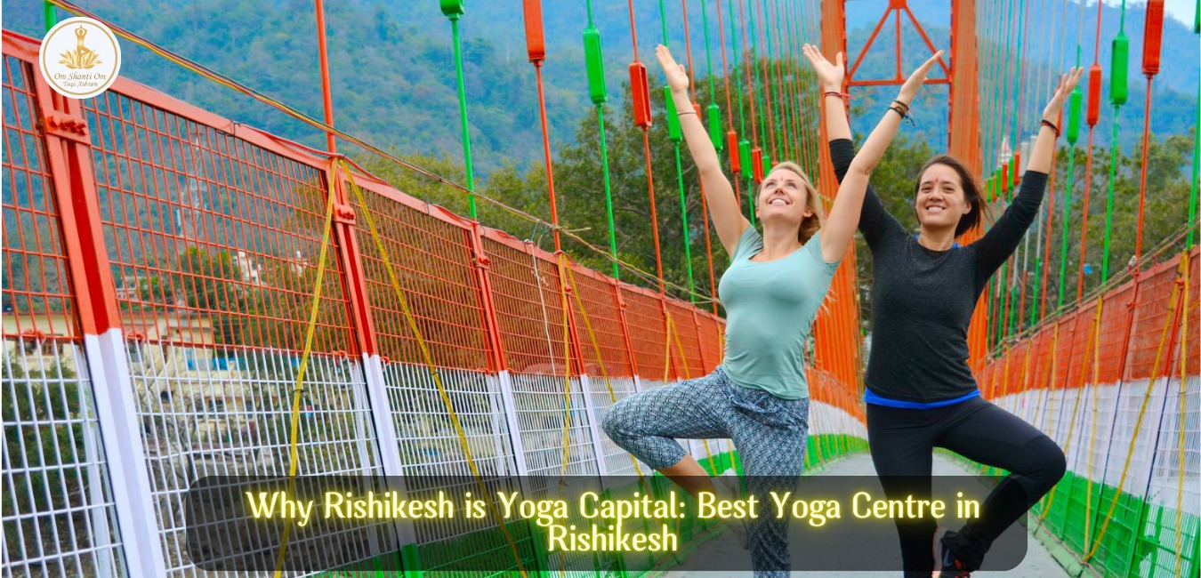 Why Rishikesh is Yoga Capital